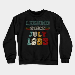 70 Years Old Legend Since July 1953 70th Birthday Crewneck Sweatshirt